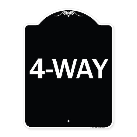Signmission Designer Series Sign-4-Way, Black & White Heavy-Gauge Aluminum Sign, 24" x 18", BW-1824-24374 A-DES-BW-1824-24374
